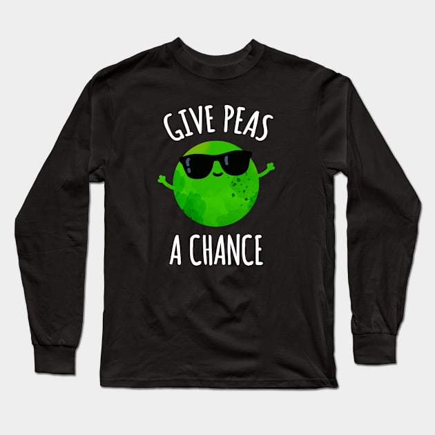 Give Peas A Chance Cute Positive Pea Pun Long Sleeve T-Shirt by punnybone